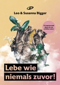Cover: Lebe wie niemals zuvor! - ICF-Media