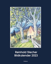 Abbildung von: Reinhold Stecher Bildkalender 2023 - Tyrolia