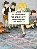 Cover: Das gro&szlig;e kleine Buch: Die sch&ouml;nsten Kinderspiele von fr&uuml;her - Servus