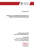 Cover: Fertigung von Luftfahrtstrukturbauteilen mit hybridem Roboterbearbeitungskonzept - Shaker