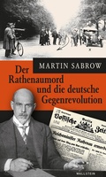 Cover: Der Rathenaumord und die deutsche Gegenrevolution - Wallstein