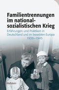 Abbildung von: Familientrennungen im nationalsozialistischen Krieg - Wallstein