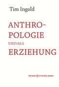 Cover: Anthropologie und/als Erziehung - Konstanz University Press