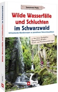 Bild: Wilde Wasserfälle und Schluchten im Schwarzwald - J. Berg