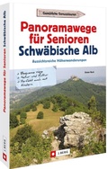 Cover: Panoramawege f&uuml;r Senioren Schw&auml;bische Alb - J. Berg