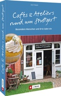 Abbildung von: Cafés und Ateliers rund um Stuttgart - J. Berg