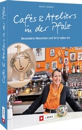 Cover: Caf&eacute;s und Ateliers in der Pfalz - J. Berg