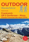 Cover: Frankreich: GR 5 Genfersee - Nizza Grande Travers&eacute;e des Alpes (GTA) - Stein, Conrad, Verlag