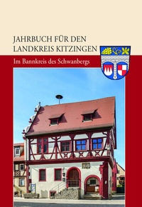 Abbildung von: Jahrbuch für den Landkreis Kitzingen 2022 - J.H.Röll Verlag