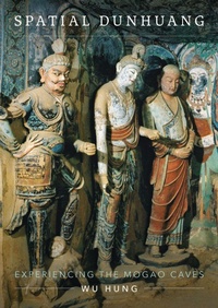Enlarge image Cover: Spatial Dunhuang - University of Washington Press