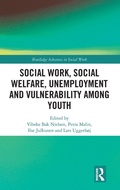 Cover: Social Work, Social Welfare, Unemployment and Vulnerability Among Youth - Routledge