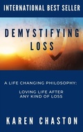 Cover: Demystifying Loss: A LIFE CHANGING PHILOSOPHY - Distributed By Ingram Spark