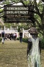 Cover: Remembering Enslavement - University of Georgia Press