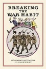 Cover: Breaking the War Habit - University of Georgia Press