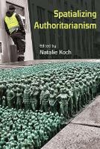 Enlarge image Cover: Spatializing Authoritarianism - Syracuse University Press