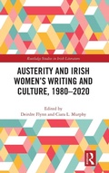 Cover: Austerity and Irish Women's Writing and Culture, 1980-2020 - Routledge