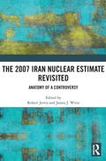 Cover: The 2007 Iran Nuclear Estimate Revisited - Routledge