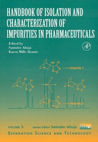 Enlarge image Cover: Handbook of Isolation and Characterization of Impurities in Pharmaceuticals: Volume 5 - Academic Press