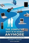 Cover: The Computer Wasn't in the Basement Anymore - Bookbaby