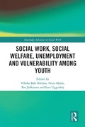 Cover: Social Work, Social Welfare, Unemployment and Vulnerability Among Youth - Routledge