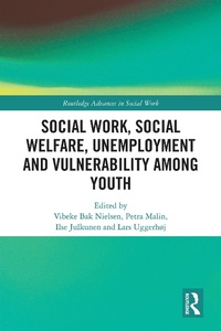Abbildung von: Social Work, Social Welfare, Unemployment and Vulnerability Among Youth - Routledge