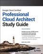 Cover: Google Cloud Certified Professional Cloud Architect Study Guide - Wiley