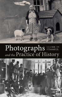 Abbildung von: Photographs and the Practice of History - Bloomsbury Academic