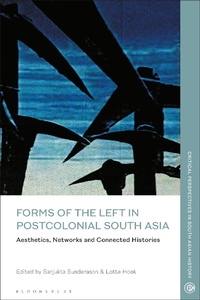 Enlarge image Cover: Forms of the Left in Postcolonial South Asia - Bloomsbury Academic