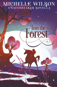 Enlarge image Cover: Into the Forest - Michelle Wilson
