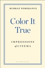Cover: Color It True - Bloomsbury Academic USA