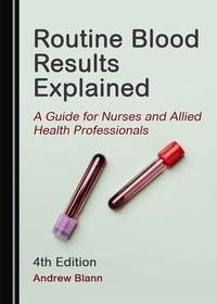 Enlarge image Cover: Routine Blood Results Explained - Cambridge Scholars Publishing