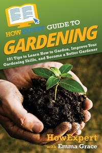 Enlarge image Cover: HowExpert Guide to Gardening - HowExpert