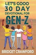 Cover: Lets Gooo 30 Day Devotional For Gen-Z - Bookbaby
