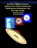 Cover: Secrets of Highert Contact, Release Your Cosmic Power and Flying Saucer Revelations - Saucerian Publisher