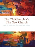 Cover: The Old Church Vs. The New Church - Lulu.com