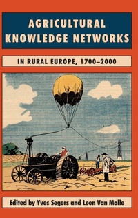 Enlarge image Cover: Agricultural Knowledge Networks in Rural Europe, 1700-2000 - Boydell Press