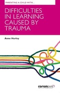 Cover: Parenting A Child With Difficulties In Learning Caused By Trauma - CoramBAAF