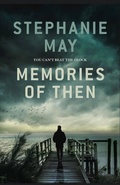 Cover: Memories of Then - Stephanie May