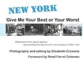 Cover: New York: Give Me Your Best or Your Worst - Atomic Alchemist Productions LLC