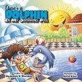 Cover: There's a Dolphin In My Swimming Pool - Distributed By Ingram Spark