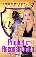 Cover: Prophetic Reconstruction - Rejoice Essential Publishing