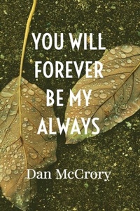 Abbildung von: You Will Forever Be My Always - Goldtouch Press, LLC