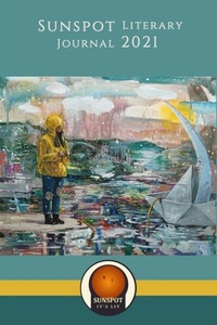 Abbildung von: Sunspot Literary Journal 2021 - Sun Dogs Creations