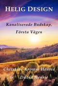 Cover: Helig Design; Kanaliserade Budskap, F&ouml;rsta V&aring;gen - Access Soul Knowledge