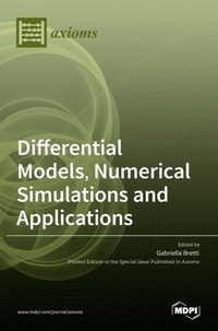 Enlarge image Cover: Differential Models, Numerical Simulations and Applications - MDPI AG
