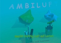 Abbildung von: Ambiluft macht Lust auf Lernen - BoD - Books on Demand