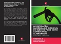 Cover: INVESTIGA&Ccedil;&Atilde;O NUM&Eacute;RICA DO BIODIESEL DE &Oacute;LEO DE PEIXE COMO COMBUST&Iacute;VEL ALTERNATIVO - Edi&ccedil;&otilde;es Nosso Conhecimento