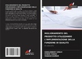 Cover: MIGLIORAMENTO DEL PRODOTTO UTILIZZANDO L'IMPLEMENTAZIONE DELLA FUNZIONE DI QUALIT&Agrave; - Edizioni Sapienza