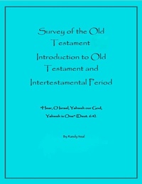 Enlarge image Cover: Survey of the Old Testament: Introduction to Old Testament and Intertestamental Period - Randy Neal, PH.D.