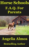 Cover: Horse Schools F.A.Q. For Parents - Thoroughweb Press